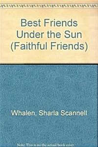 Best Friends Under the Sun (Paperback)