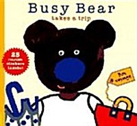 Busy Bear Takes a Trip (Hardcover)
