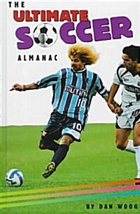 The Ultimate Soccer Almanac (Hardcover)