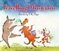 The Travelling Musicians of Bremen (Hardcover)