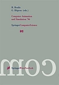 Computer Animation and Simulation 96: Proceedings of the Eurographics Workshop in Poitiers, France, August 31-September 1, 1996 (Paperback, Softcover Repri)