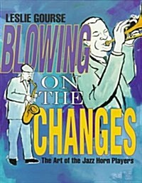 Blowing on the Changes (Paperback)