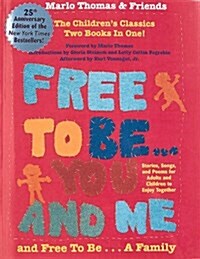 Free to Be You and Me (Hardcover, 25th, Annual)