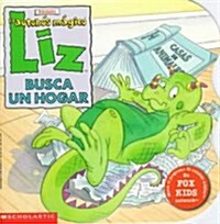 El Autobus Magico:  Liz Busca UN Hogar/The Magic School Bus:  Liz looks for a Home (Paperback, Translation)