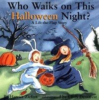 Who walks on this Halloween night? : a lift-the-flap story