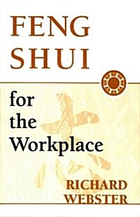 Feng Shui for the Workplace (Paperback)