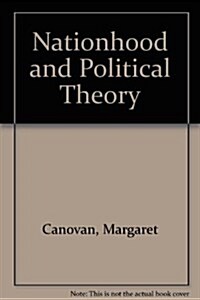 Nationhood and Political Theory (Hardcover)