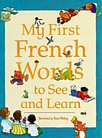 My First French Words to See and Learn (Hardcover)