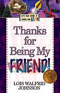 Thanks for Being My Friend (Paperback, Revised)