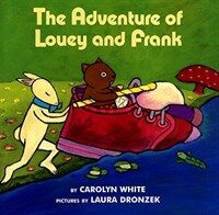 (The)Adventure of Louey and Frank
