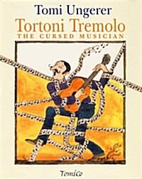 Tortoni Tremelo the cursed musician