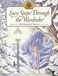 Lucy Steps Through the Wardrobe (Paperback)