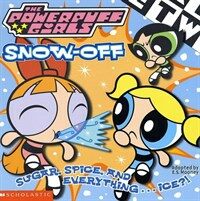 The Powerpuff Girls Snow-Off (Paperback)