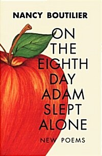 On the Eighth Day Adam Slept Alone: New Poems (Paperback)