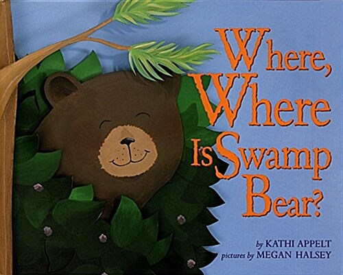 Where, Where Is Swamp Bear? (Hardcover)