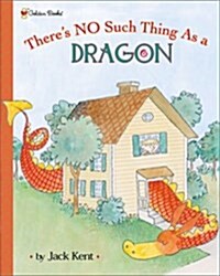 Theres No Such Thing As a Dragon (Hardcover)
