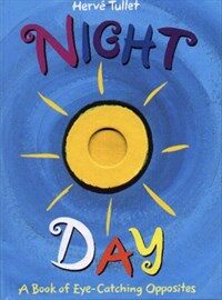 Night day: a book of eye-catching opposites