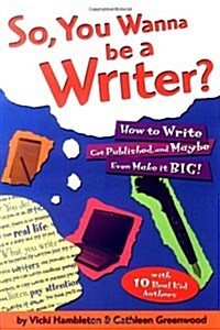 So, You Wanna Be a Writer (Paperback)