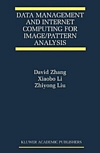 Data Management and Internet Computing for Image/Pattern Analysis (Hardcover)