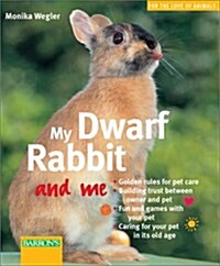 My Dwarf Rabbit and Me (Paperback)