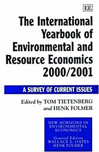 The International Yearbook of Environmental and Resource Economics 2000/2001 : A Survey of Current Issues (Paperback)