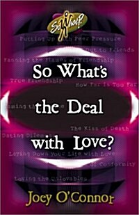 So Whats the Deal With Love? (Paperback)