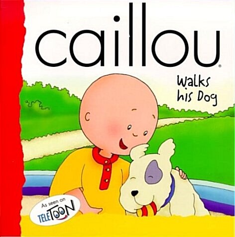 Caillou Walks His Dog (Paperback)