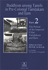 Buddhism Among Tamils in Pre-Colonial Tamilakam and Ilam (Paperback)