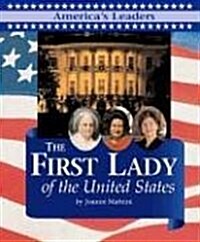 The First Lady of the United States (Hardcover)