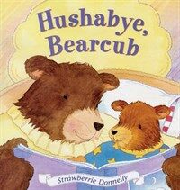 Hushabye, Bearcub 