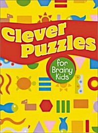 Clever Puzzles for Brainy Kids (Paperback)