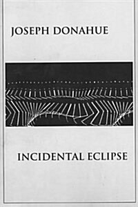 Incidental Eclipse (Paperback)