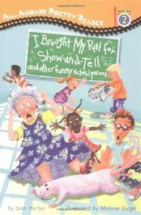 I Brought My Rat for Show and Tell (Hardcover) - And Other Funny School Poems