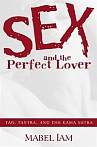 Sex and the Perfect Lover (Paperback)