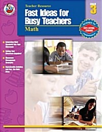 Fast Ideas for Busy Teachers Math, Grade 3 (Paperback)