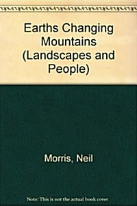 Earths Changing Mountains (Paperback)