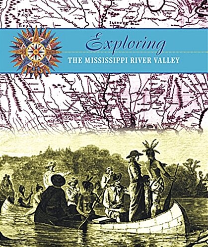 Exploring the Mississippi River Valley (Paperback)