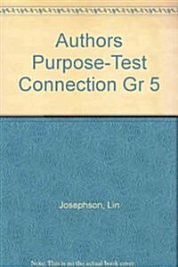 Authors Purpose-test Connection Gr 5 (Paperback)