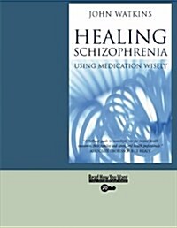 Healing Schizophrenia (Paperback)