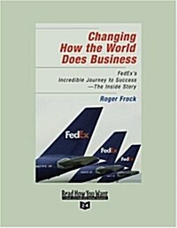 Changing How the World Does Business (Paperback)