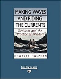 Making Waves and Riding the Currents (Paperback)