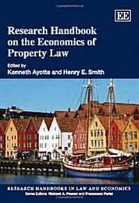 Research Handbook on the Economics of Property Law (Hardcover)