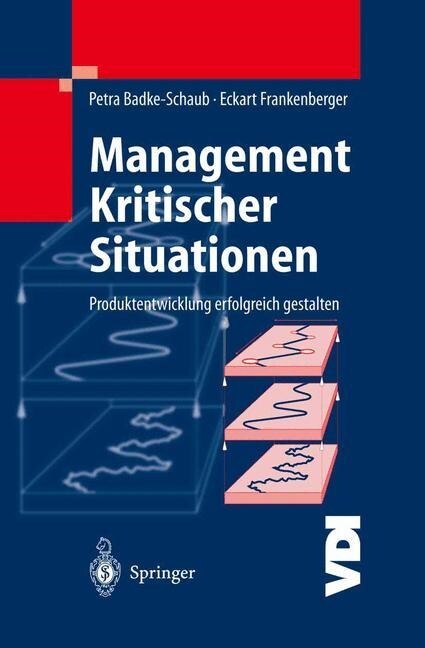 Management Kritischer Situationen: Produktentwicklung Erfolgreich Gestalten (Hardcover, 2004)