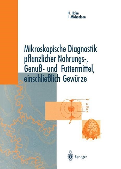 Mikroskopische Diagnostik Pflanzlicher Nahrungs-, Genu? Und Futtermittel, Einschlie?ich Gew?ze (Paperback, 1996)