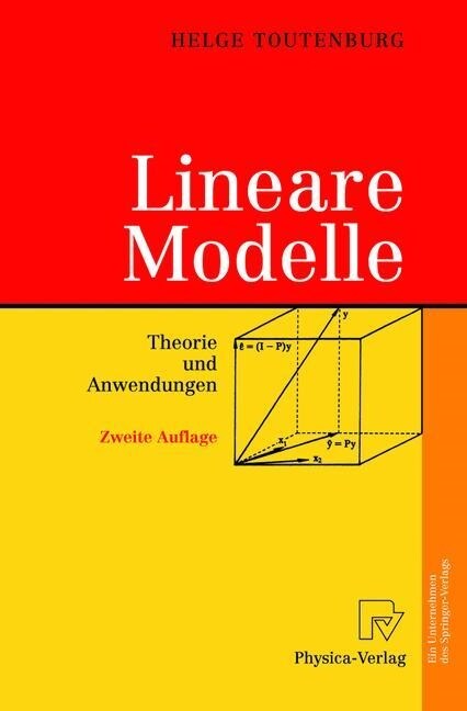 Lineare Modelle: Theorie Und Anwendungen (Paperback, 2, 2., Neu Bearb.)