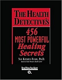 The Health Detectives 456 Most Powerful Healing Secrets (Paperback, Large Print, Reprint)