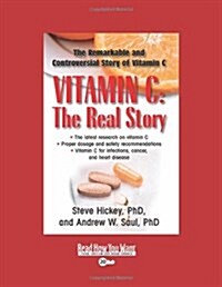 Vitamin C: the Real Story (Paperback, Large Print)