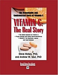 Vitamin C: the Real Story (Paperback, Large Print)