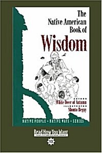 The Native American Book of Wisdom (Paperback, Large Print, Reprint)