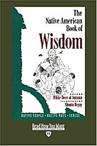 The Native American Book of Wisdom (Paperback)